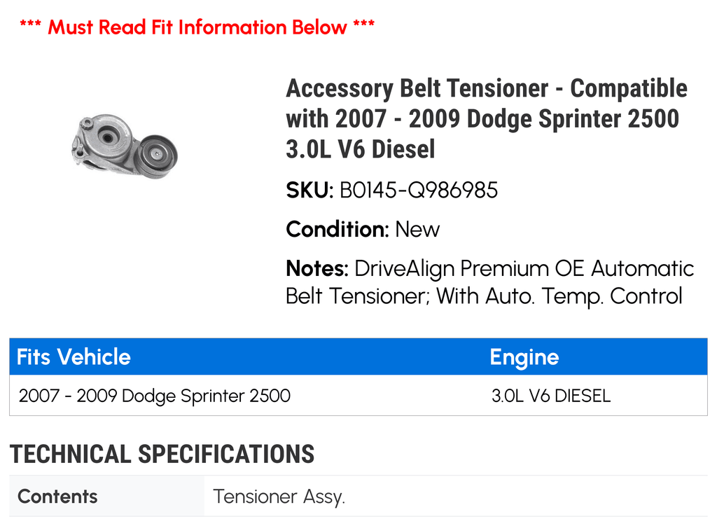 Accessory Belt Tensioner - Compatible with 2007 - 2009 Dodge Sizeprinter 2500 3.0L V6 Diesel 2008