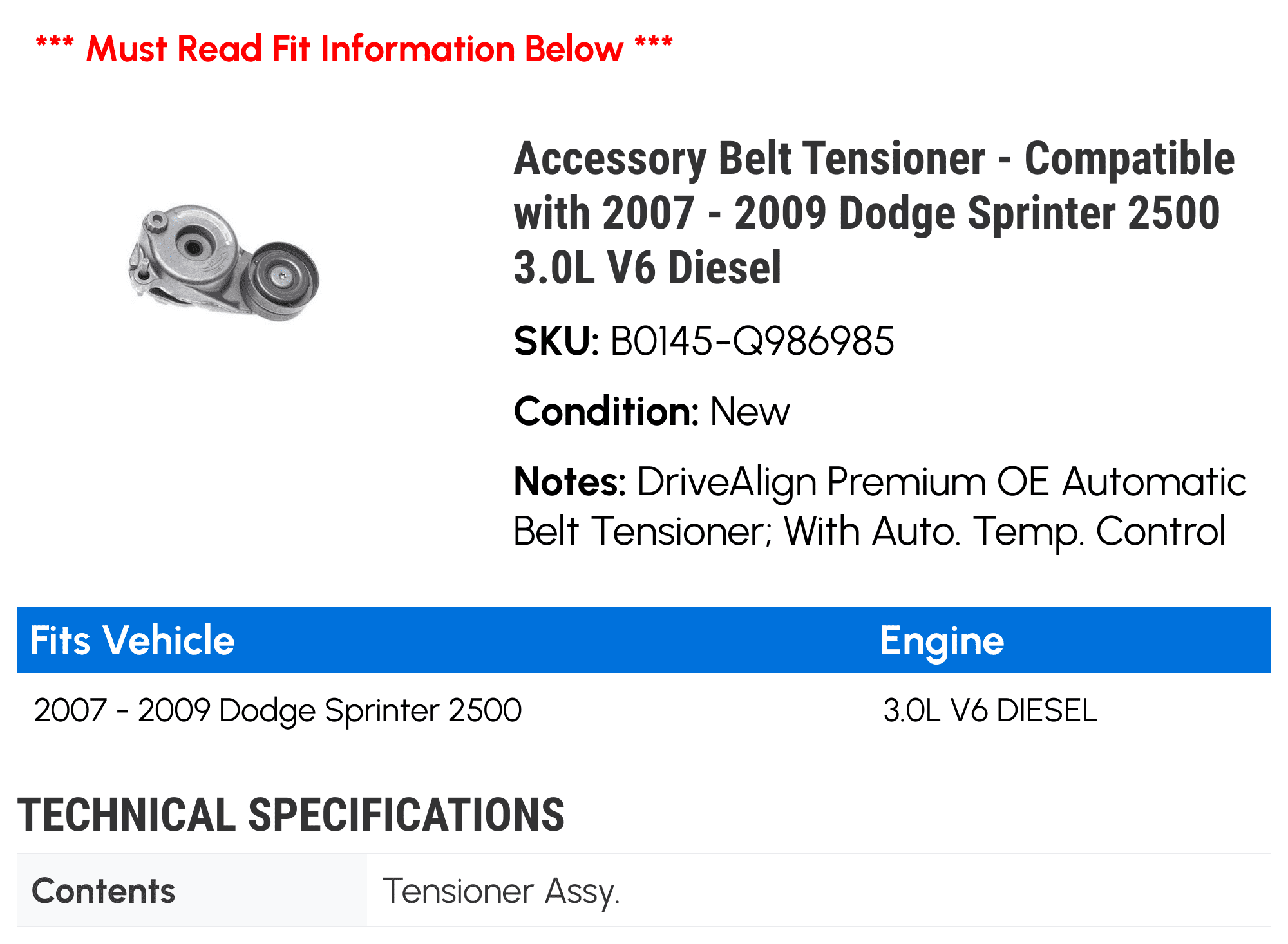 Accessory Belt Tensioner - Compatible with 2007 - 2009 Dodge Sizeprinter 2500 3.0L V6 Diesel 2008